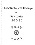 Fact Book 1985-1986: Utah Technical College at Salt Lake