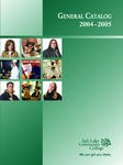 General College Catalog 2004-2005 by Salt Lake Community College