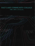 General College Catalog 1988-1989 by Salt Lake Community College